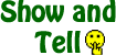 Show and Tell